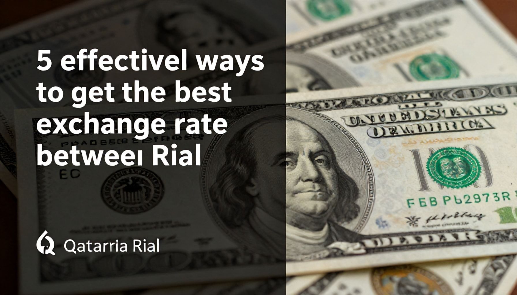 5 طرق فعّالة للحصول على أفضل سعر صرف بين الدولار والريال القطري*