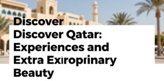 اكتشف قطر: تجارب فريدة وجمال غير عادي اكتشف قطر: تجارب فريدة وجمال غير عادي