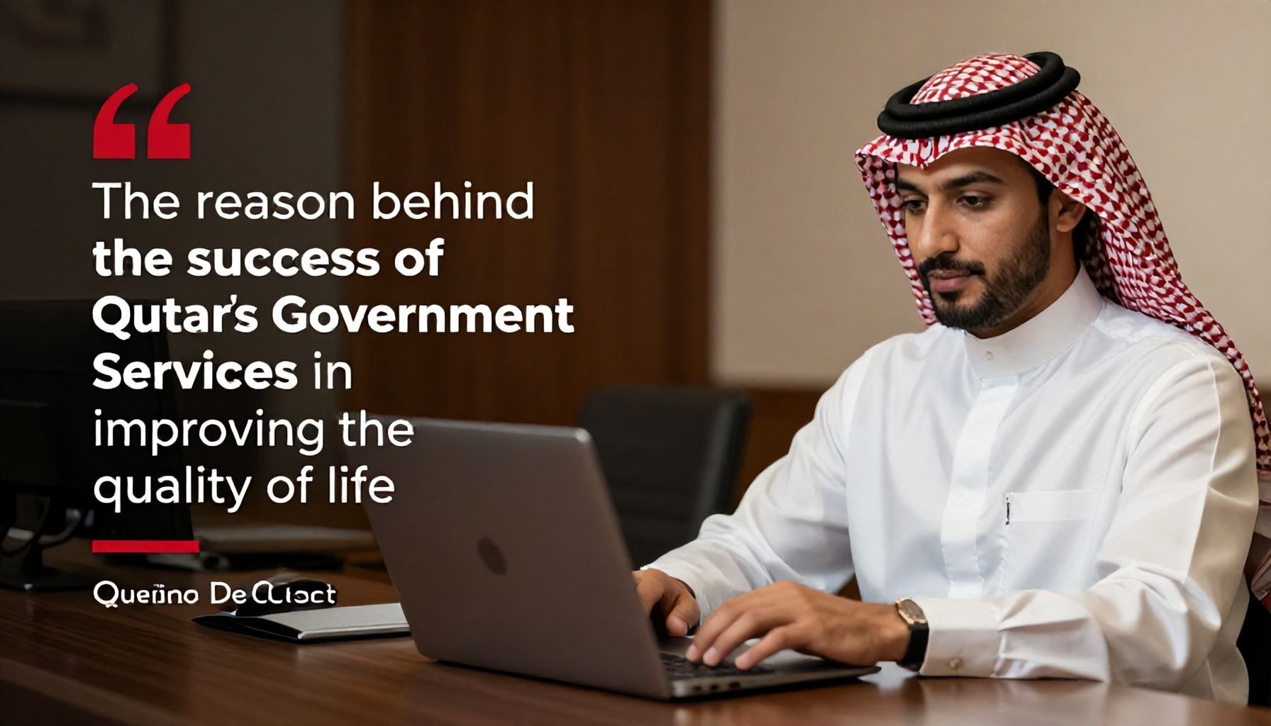 السبب وراء نجاح خدمات حكومي قطر في تحسين جودة الحياة*