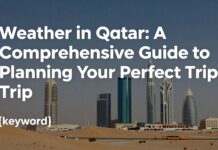 الطقس في قطر: دليل شامل لتخطيط رحلتك المثالية