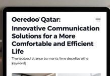 اوريدو قطر: حلول اتصالات مبتكرة لحياة أكثر راحة وفعالية