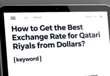 كيف تحصل على ريال قطري من الدولار بأفضل سعر؟