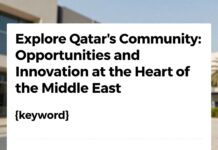 استكشف مجتمع قطر: فرص وابتكار في قلب الشرق الأوسط