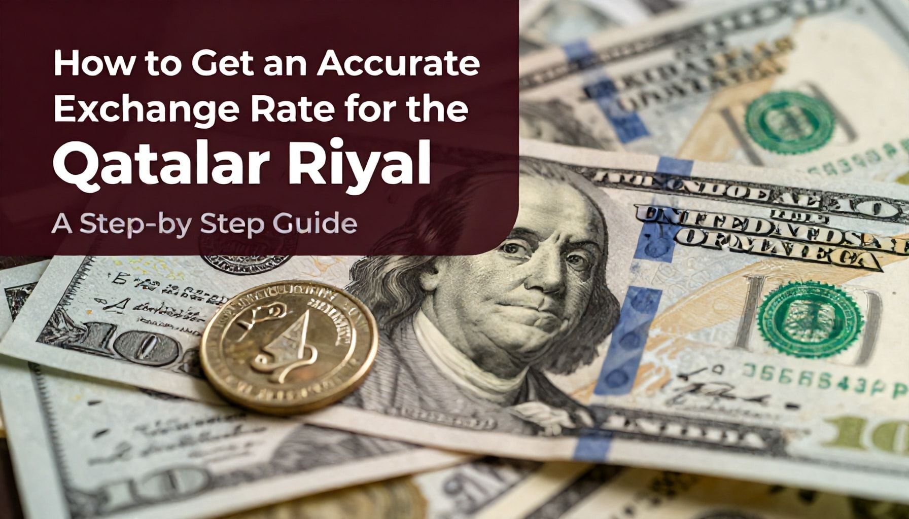 دليل خطوة بخطوة: كيف تحصل على سعر صرف دقيق للريال القطري مقابل الدولار؟*