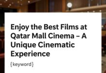 استمتع بأفضل الأفلام في سينما قطر مول – تجربة سينمائية فريدة