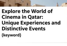 استكشف عالم السينما في قطر: تجارب فريدة وفعاليات مميزة