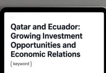 قطر والاكوادور: فرص استثمارية وعلاقات اقتصادية متنامية