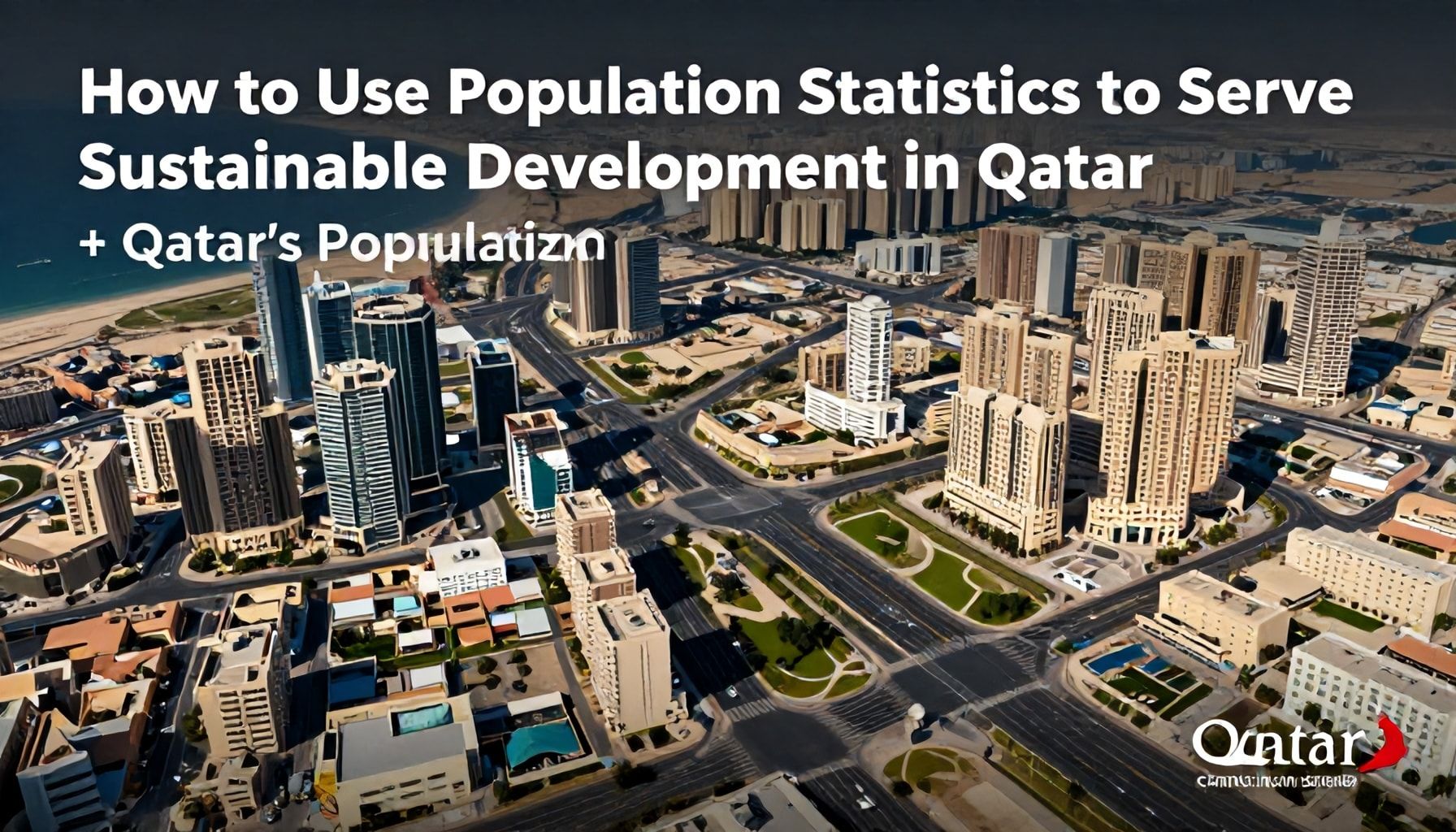 كيف يمكن استخدام إحصاءات السكان لخدمة التنمية المستدامة في قطر