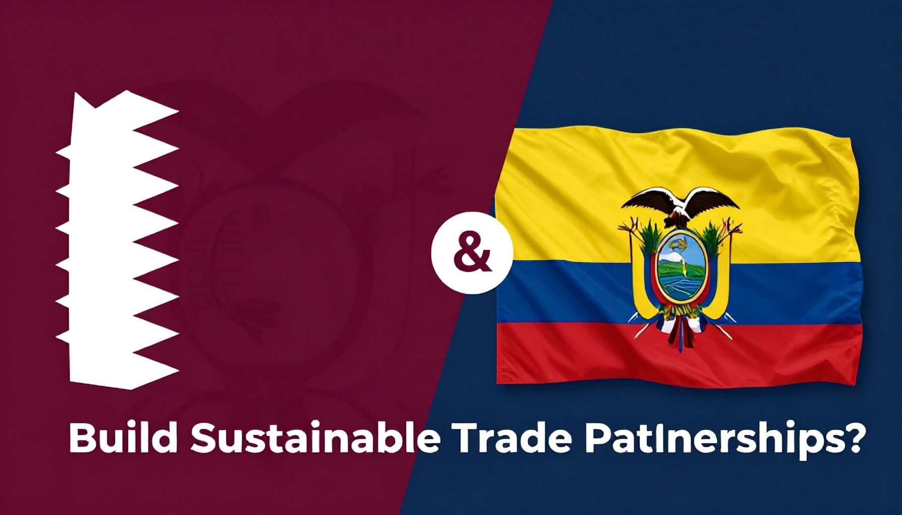 كيف يمكن للقطريين والإكوادوريين بناء شراكات تجارية مستدامة؟*