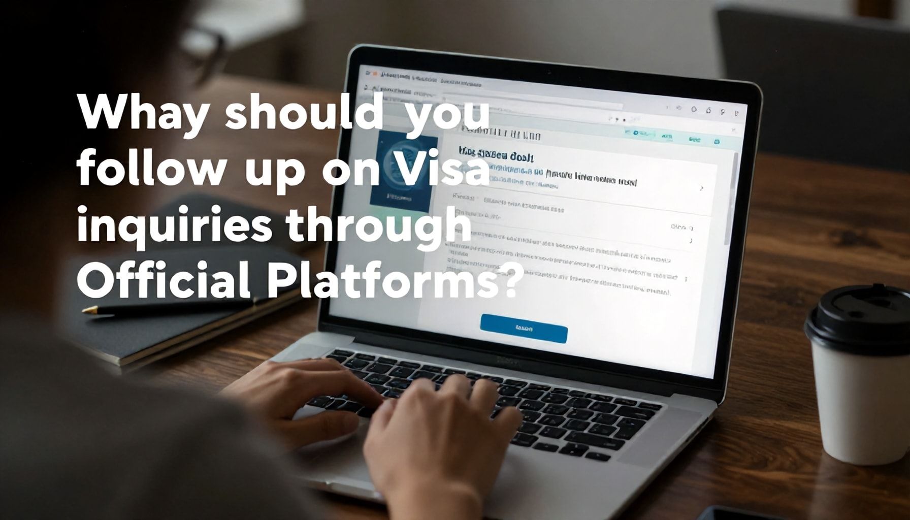 لماذا يجب أن تتابع استعلامات التأشيرات عبر المنصات الرسمية؟*