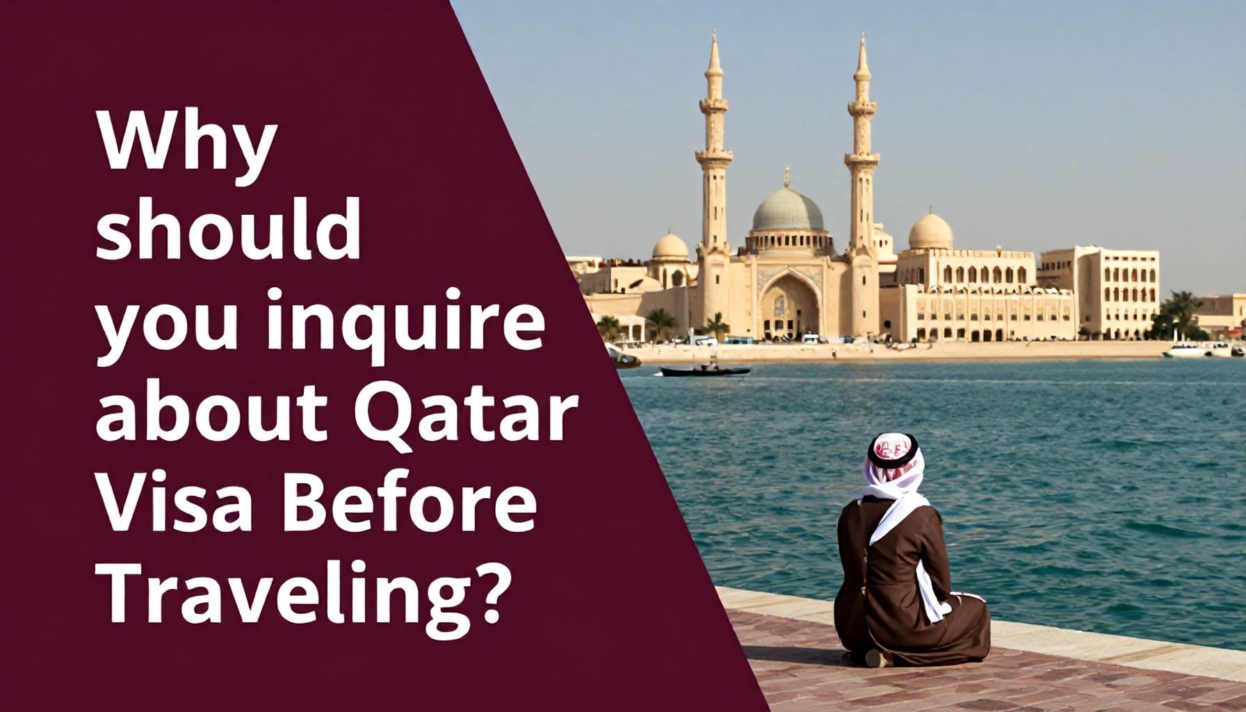 لماذا يجب أن تستعلم عن تأشيرة قطر قبل السفر؟*