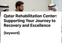 مركز قطر لإعادة التأهيل: دعمك في رحلة الشفا والتميز