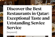 اكتشف أفضل مطاعم قطر: طعم استثنائي وخدمات متميزة