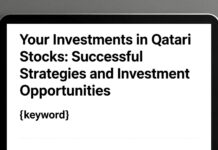 استثماراتك في الأسهم القطرية: استراتيجيات ناجحة وفرص استثمارية