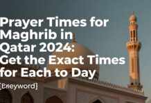 مواعيد اذان المغرب في قطر 2024: احصل على المواعيد الدقيقة لكل يوم