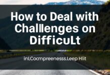 كيفية التعامل مع التحديات في الطرق الصعبة: دليل شامل How to Deal with Challenges on Difficult Roads: A Comprehensive Guide