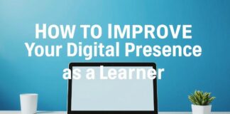 كيفية تحسين وجودك الرقمي كمتعلم أو معلم How to Improve Your Digital Presence as a Learner or Educator