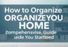 كيفية تنظيم المنزل: دليل شامل لبدءك How to Organize Your Home: A Comprehensive Guide to Getting Started