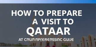 كيفية الاستعداد لزيارة قطر: دليل شامل How to Prepare for a Visit to Qatar: A Comprehensive Guide