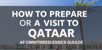 كيفية الاستعداد لزيارة قطر: دليل شامل How to Prepare for a Visit to Qatar: A Comprehensive Guide