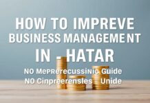 كيفية تحسين إدارة الأعمال في قطر: دليل شامل How to Improve Business Management in Qatar: A Comprehensive Guide